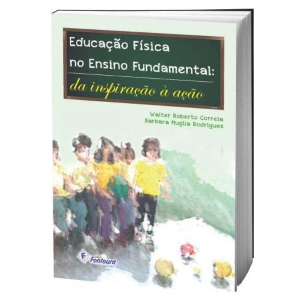 Educacao Fisica No Ensino Fundamental: Da Inspirac