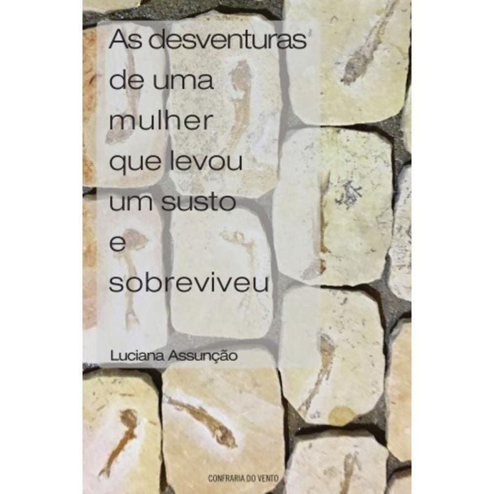 Desventuras De Uma Mulher Que Levou Susto E Sobrev