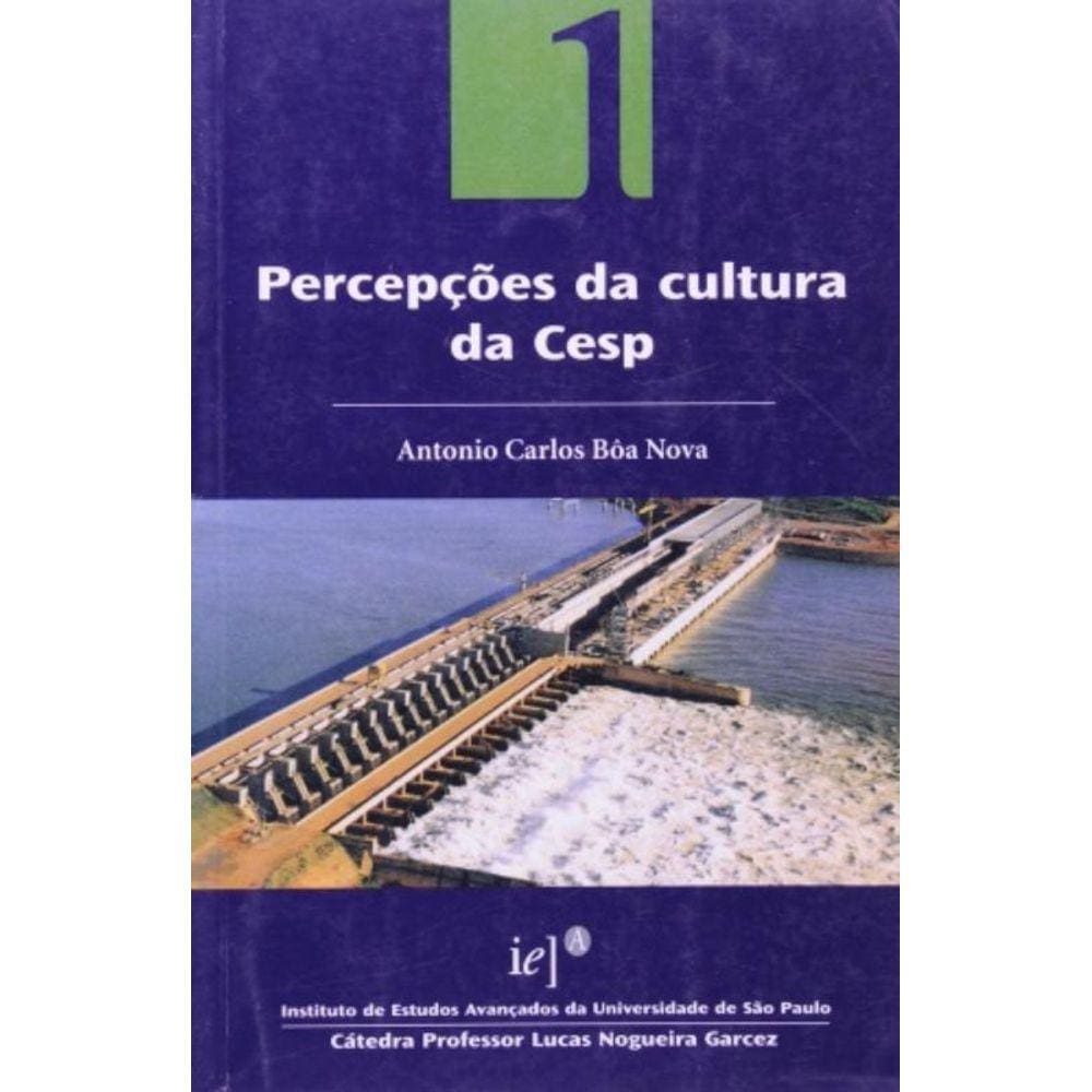 Percepções Da Cultura Organizacional Da Cesp - Vol.1