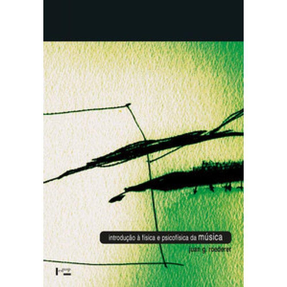 Introdução À Física E Psicofísica Da Música