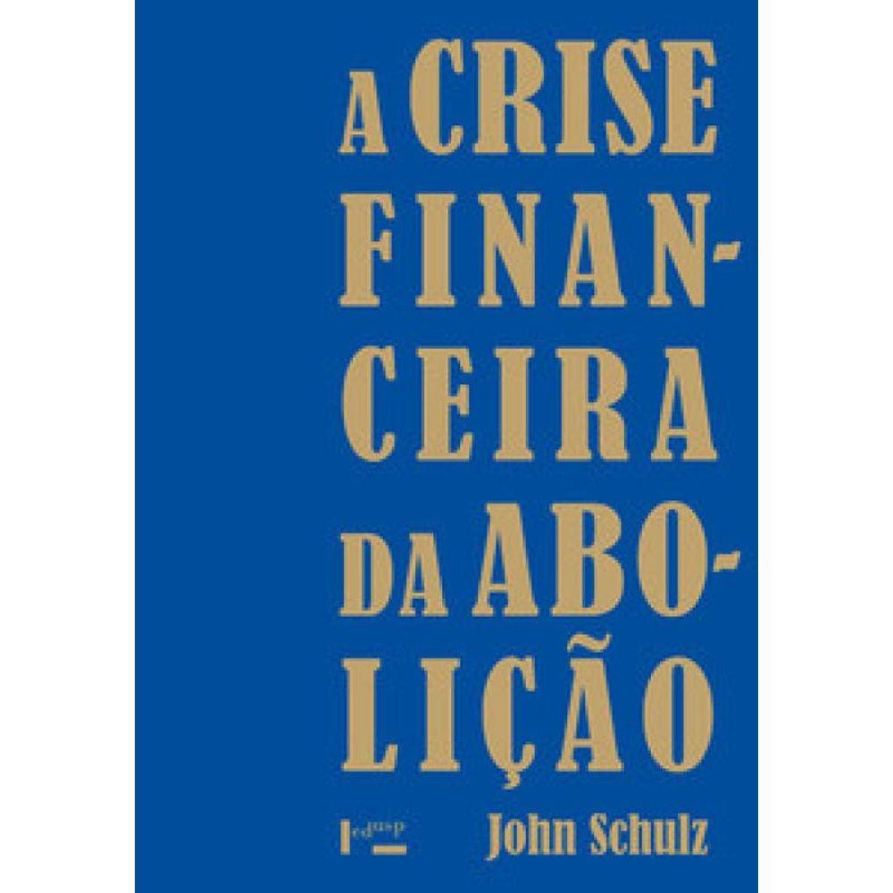 A Crise Financeira Da Abolição