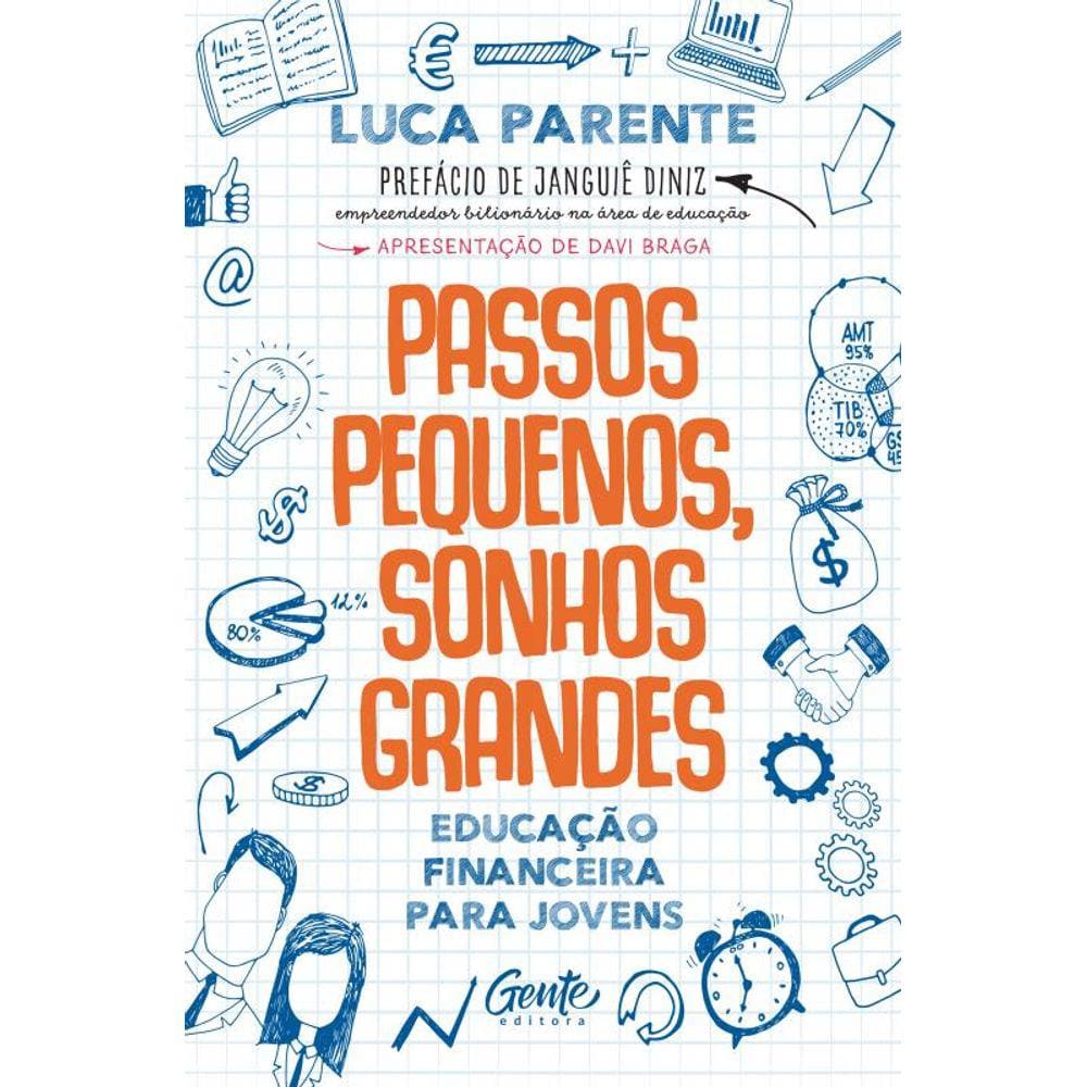 Passos pequenos, sonhos grandes: Educação financeira para jovens