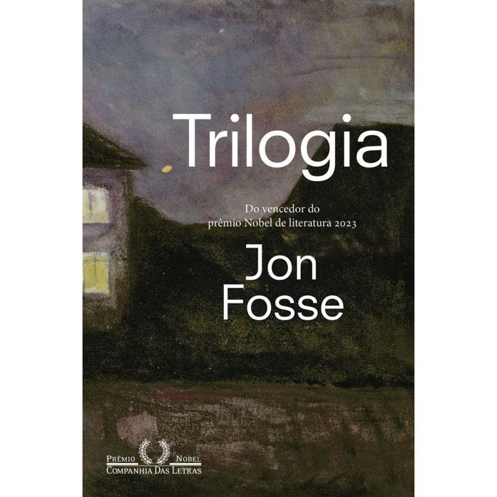Trilogia – Autor vencedor do Nobel de literatura 2023: Vigília, Os sonhos de Olav e Repouso