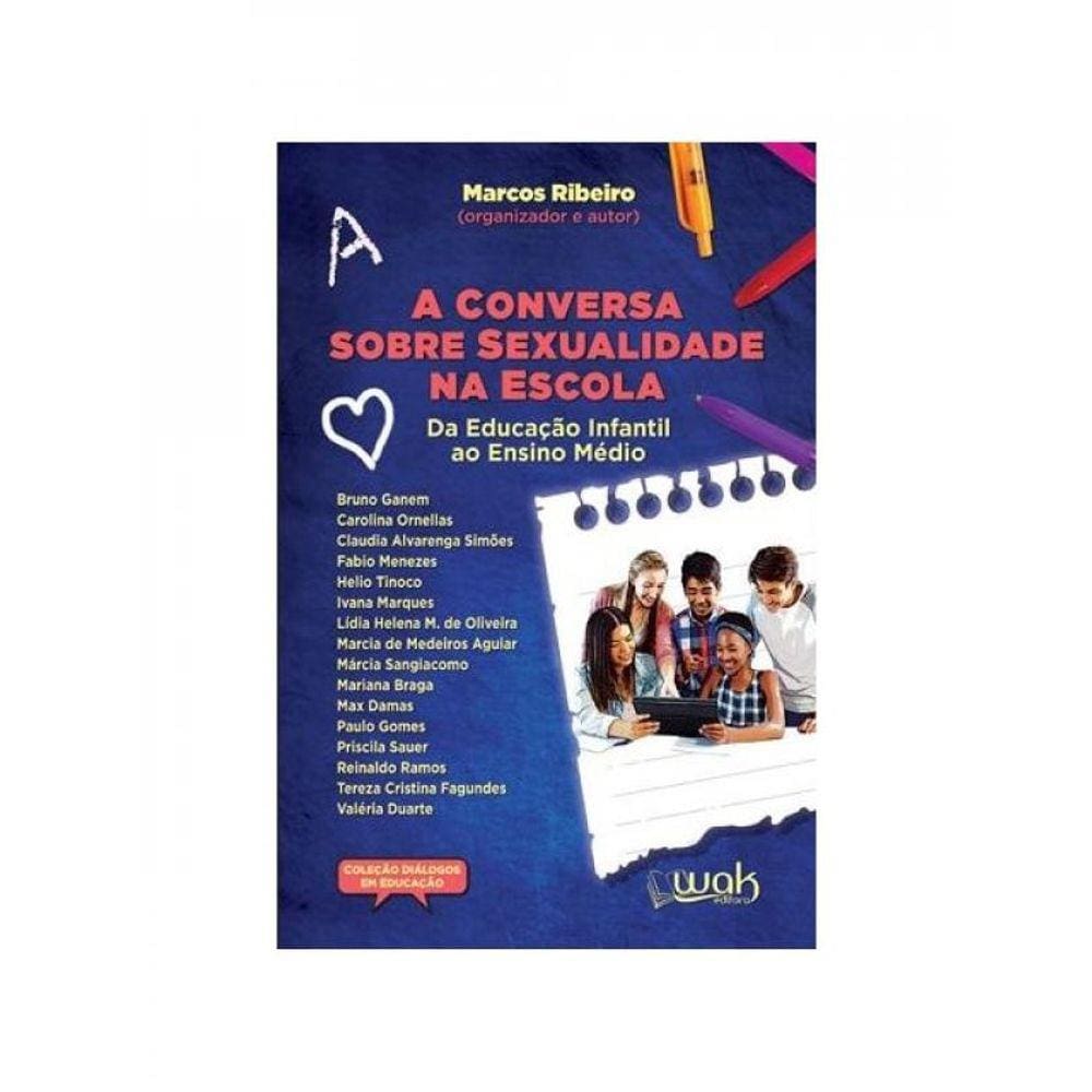 A Conversa Sobre Sexualidade Na Escola - Da Educação Infantil Ao Ensino Médio