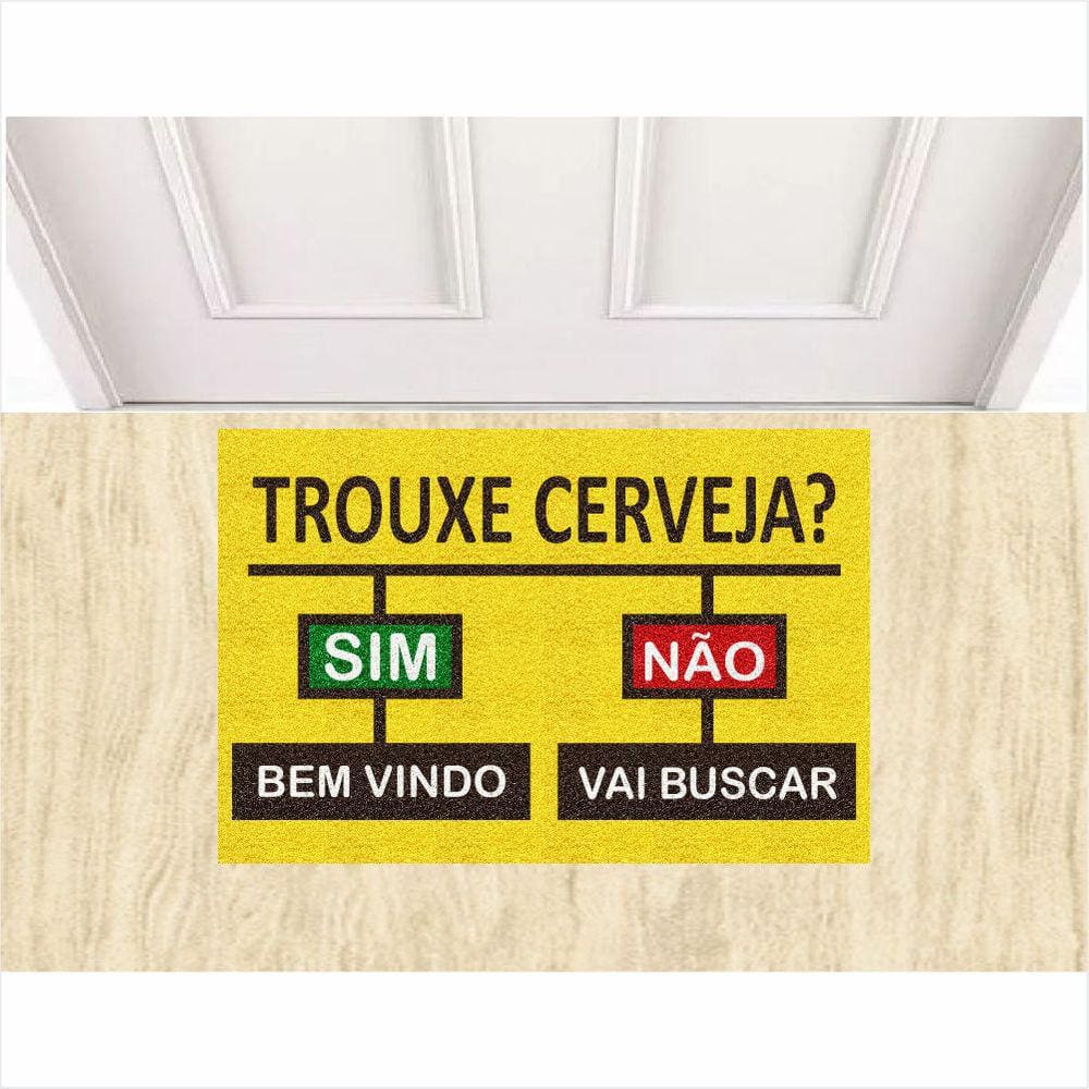Tapete Capacho Trouxe Cerveja Sim Bem Vindo / Não Vai Buscar