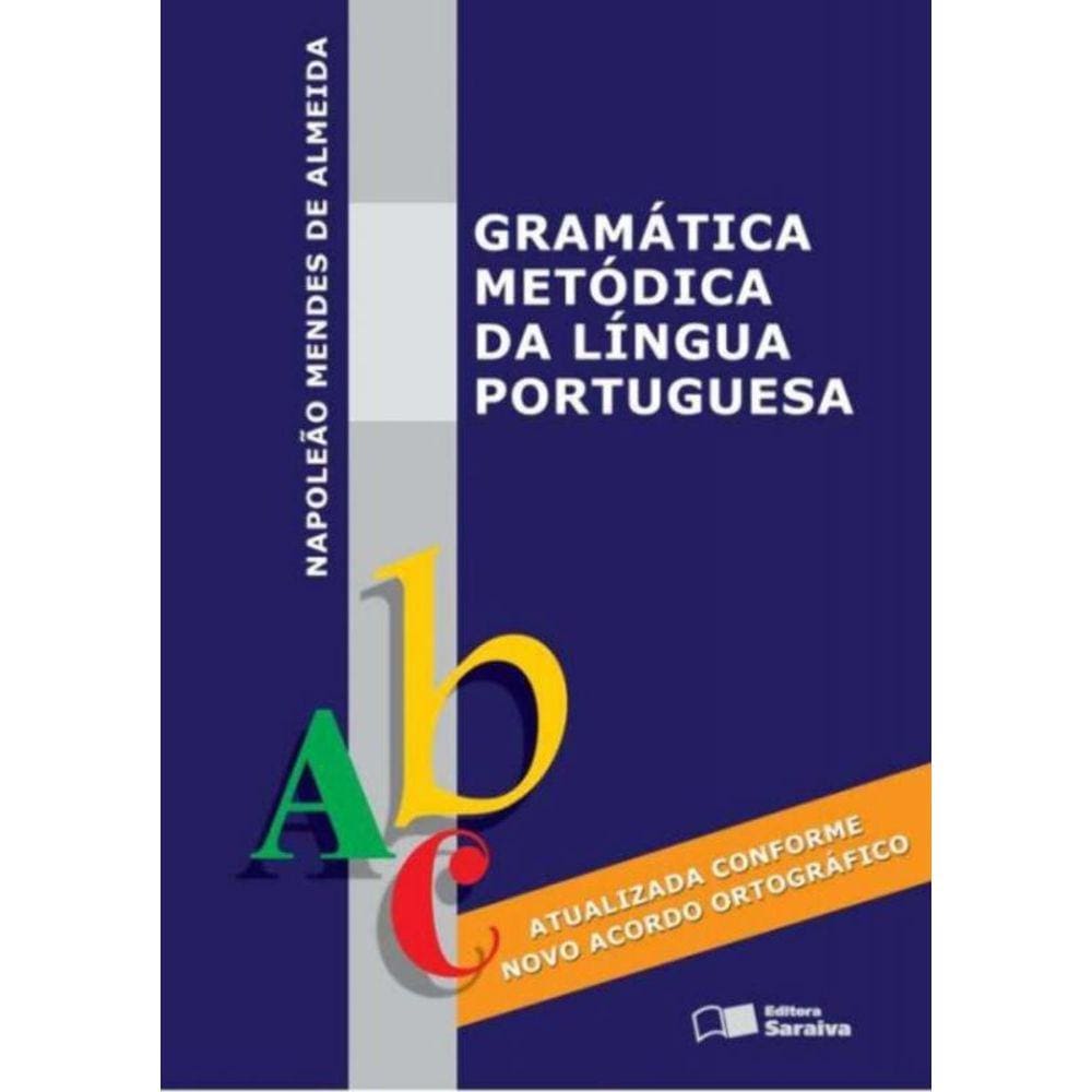 Gramática Metódica Da Língua Portuguesa - 46Ed/15