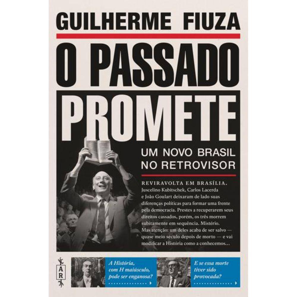 O Passado Promete - Um Novo Brasil No Retrovisor