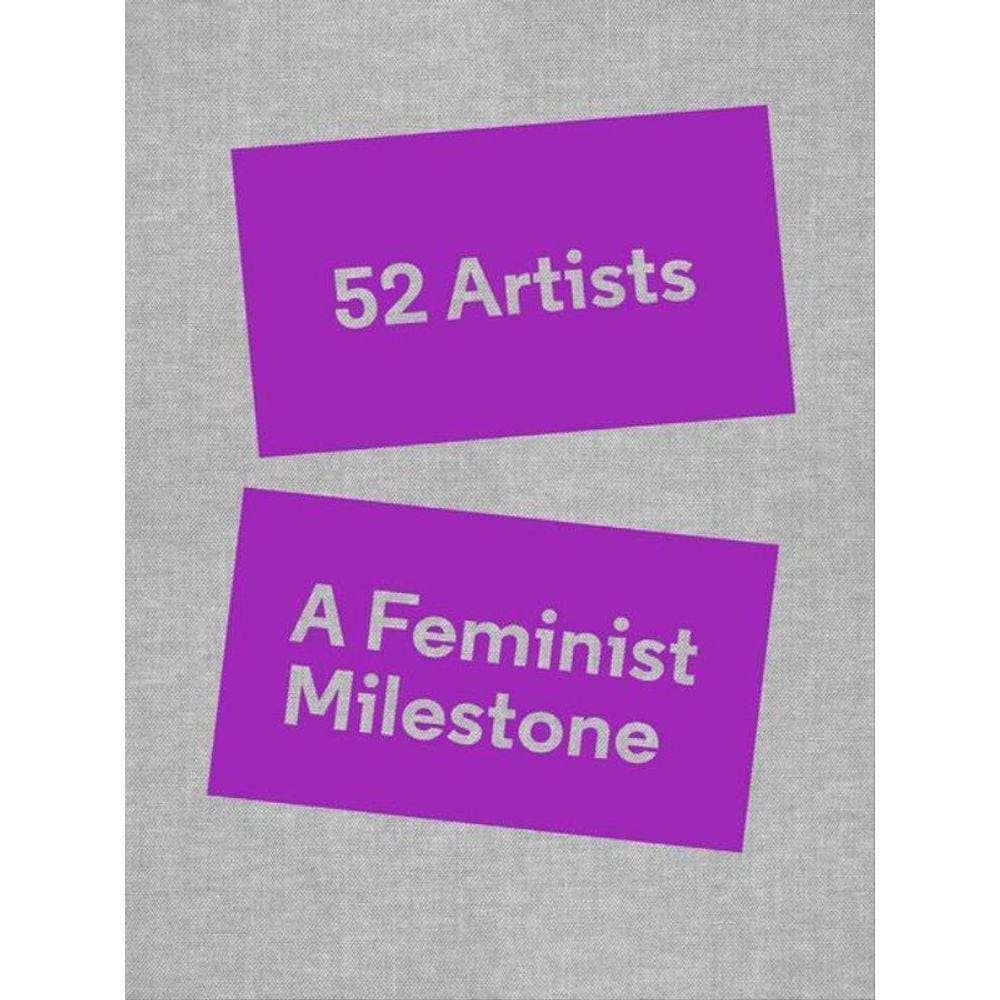 52 Artists: A Feminist Milestone