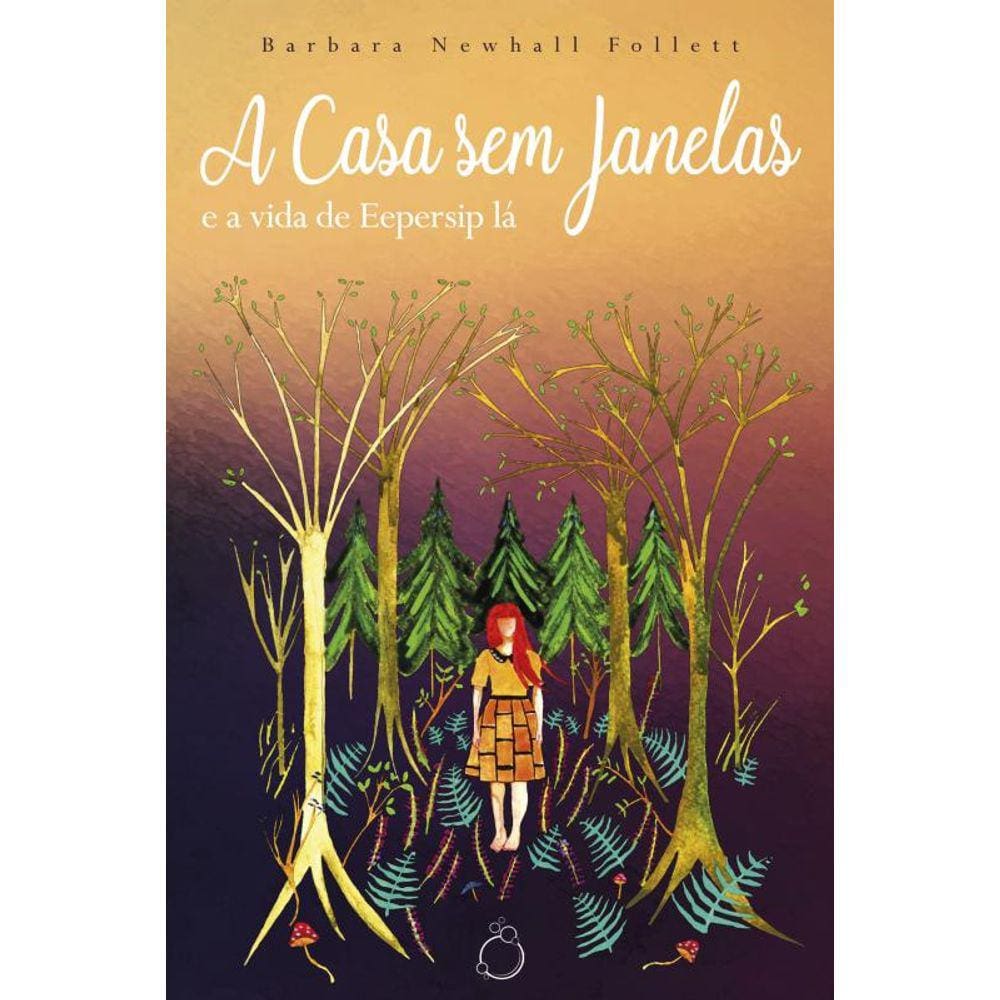 A Casa sem Janelas: e a vida de Eepersip lá