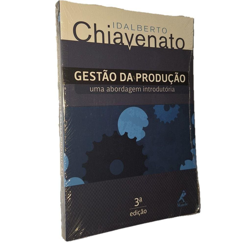 Gestão da Produção, Abordagem Introdutória,Chiavenato,Manole