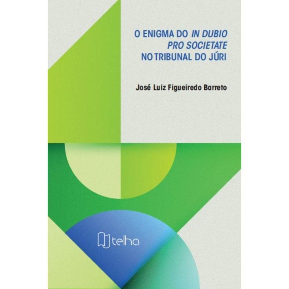 O enigma do in dubio pro societate no tribunal do júri