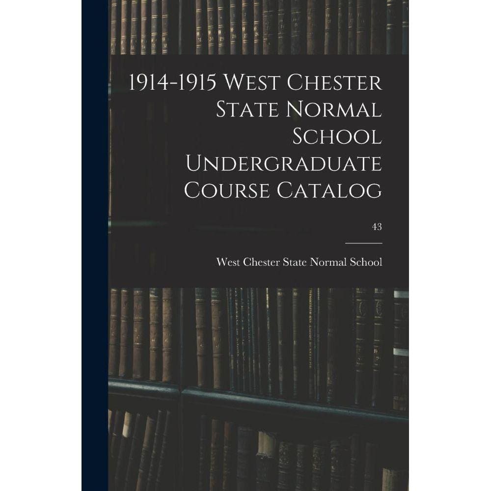 1914-1915 West Chester State Normal School Undergraduate Course Catalog; 43