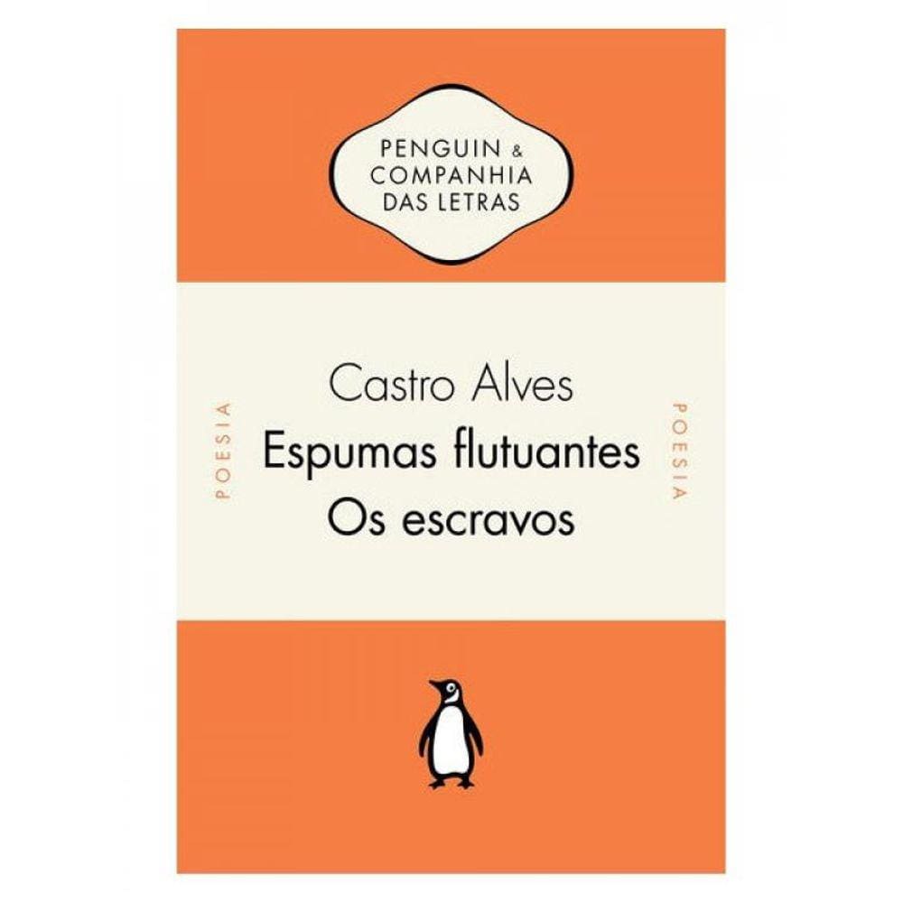Espumas Flutuantes / Os Escravos