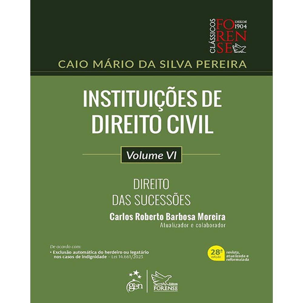 Instituições de Direito Civil - Direito das Sucessões - Vol. VI
