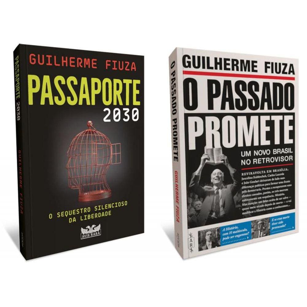 Passaporte 2030 & O passado promete (Guilherme Fiuza)