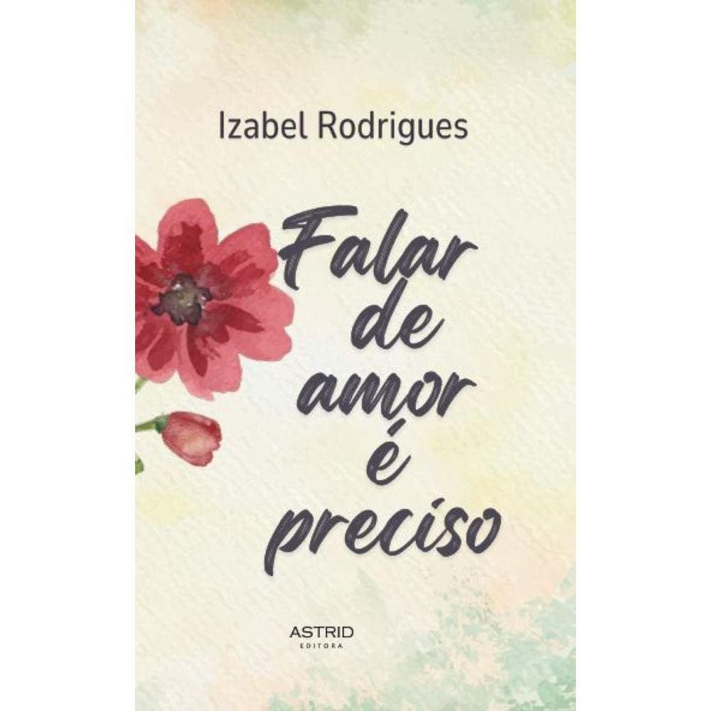 Falar De Amor É Preciso