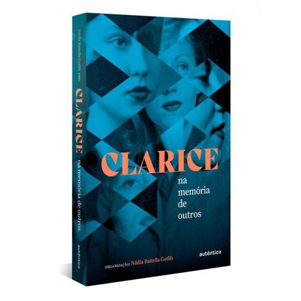 Clarice Na Memória De Outros