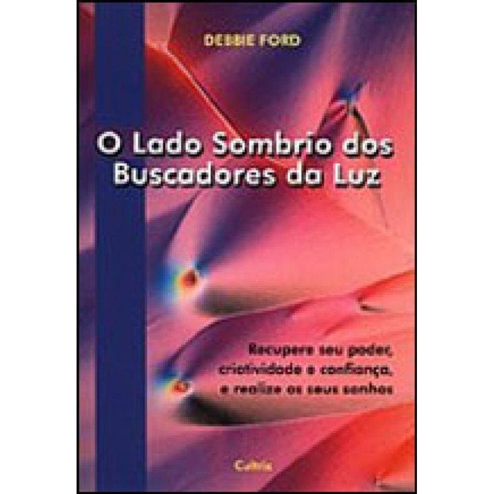 O Lado Sombrio Dos Buscadores Da Luz