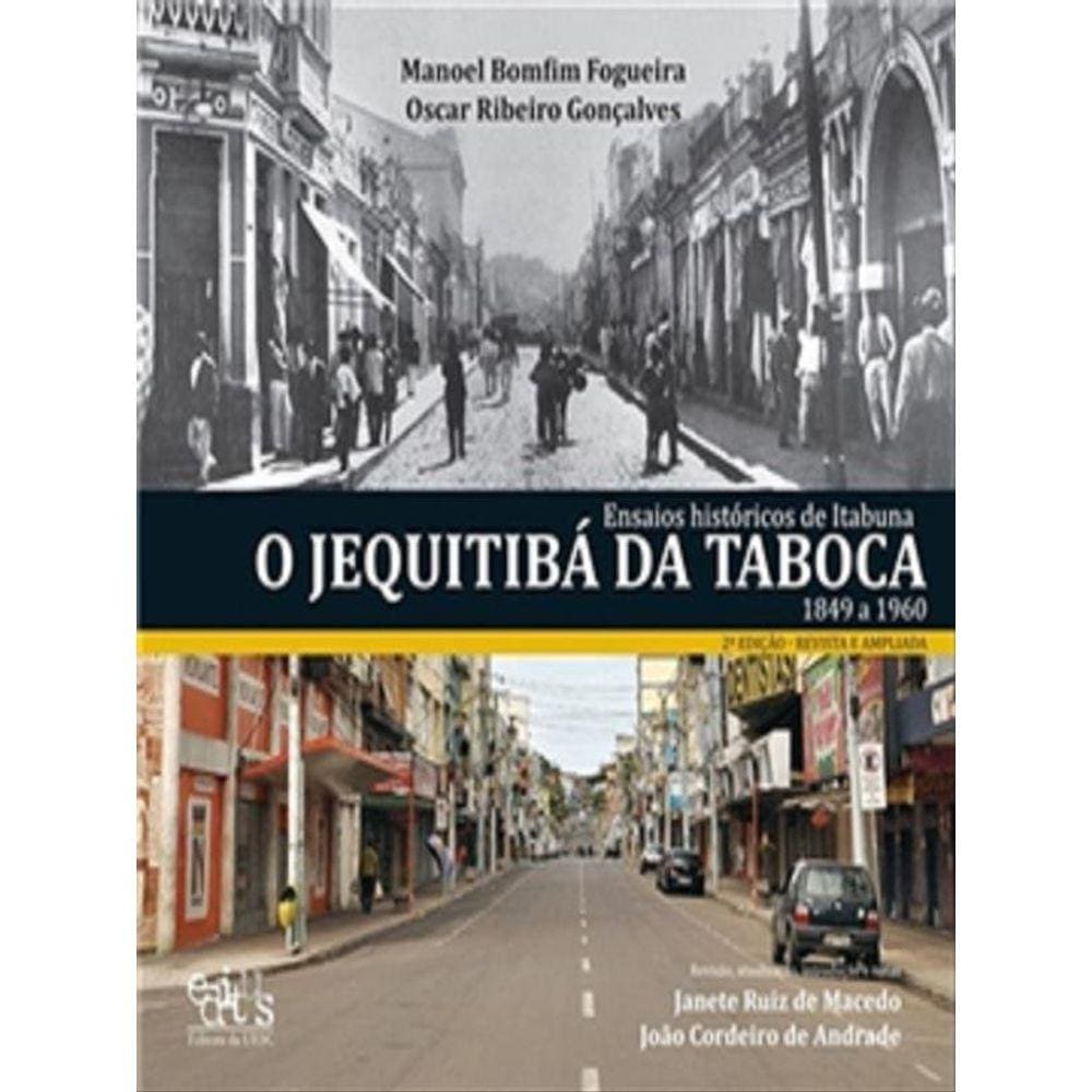 Ensaios Históricos De Itabuna - O Jequitibá Da Taboca