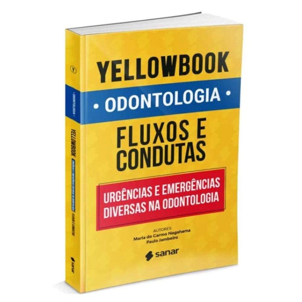 Yellowbook Odontologia: Fluxos e Condutas em Urgências e Emergências Diversas na Odontologia