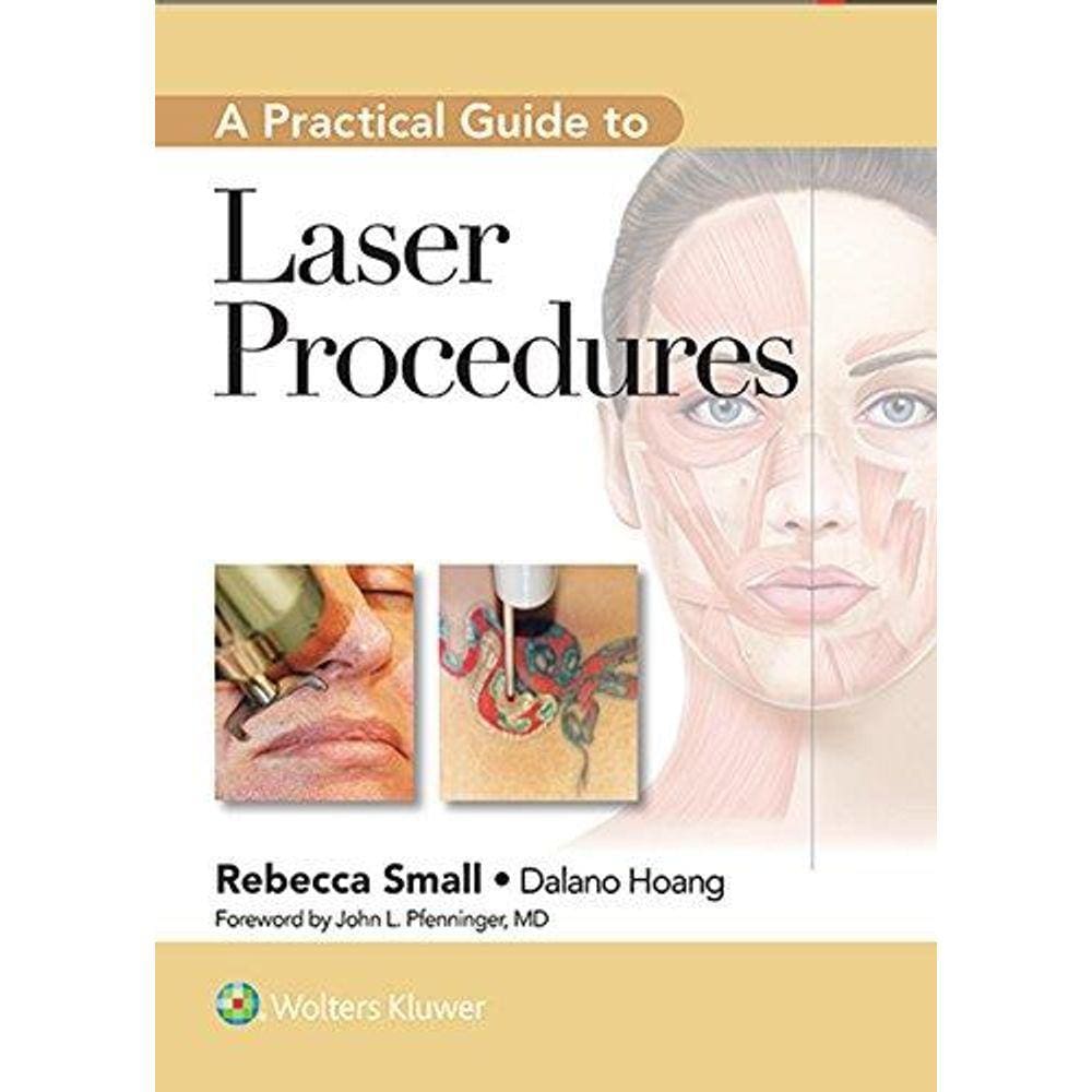 A Practical Guide To Laser Procedures