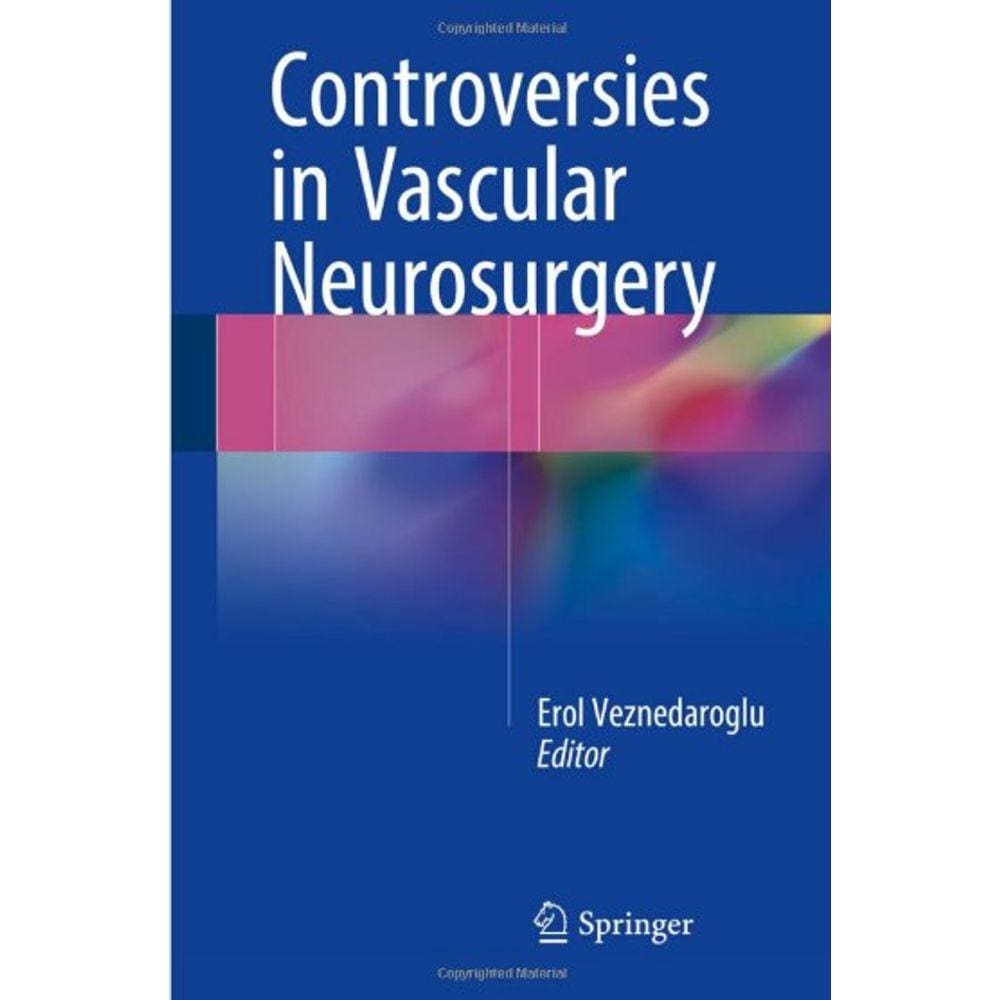 Controversies In Vascular Neurosurgery