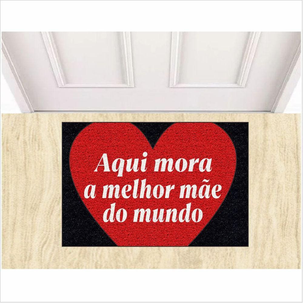 Tapetes Antiderrapante Aqui Mora a Melhor Mãe Do Mundo 60X40