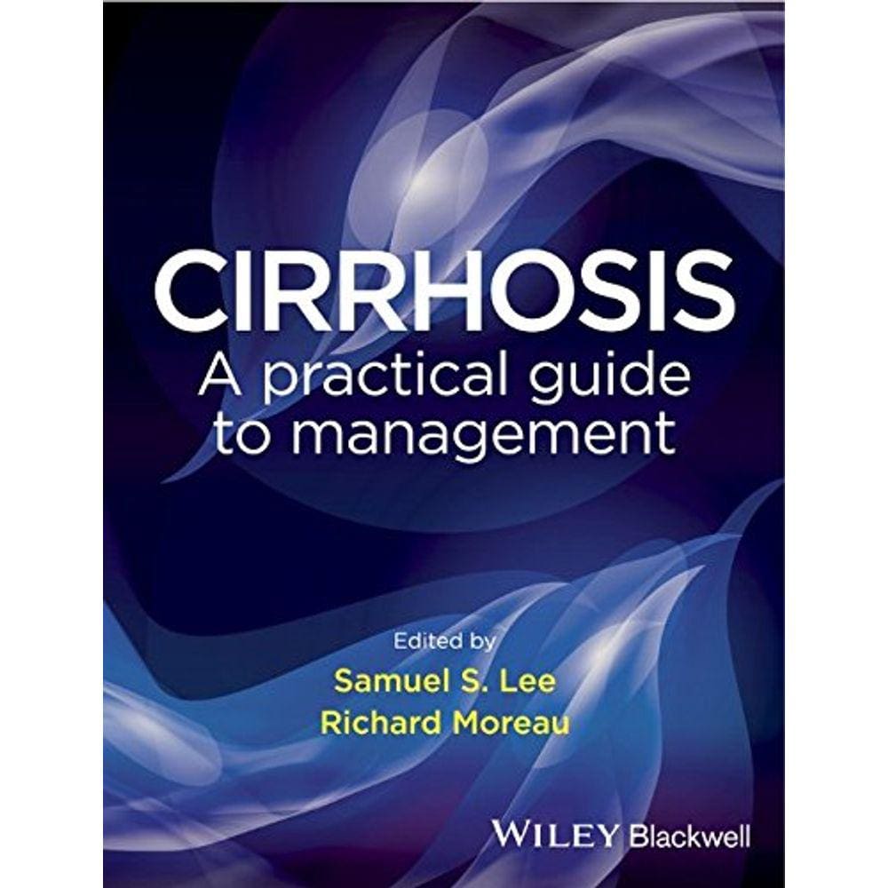 Cirrhosis: A Practical Guide To Management