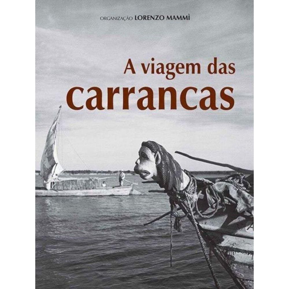 Viagem Das Carrancas, A