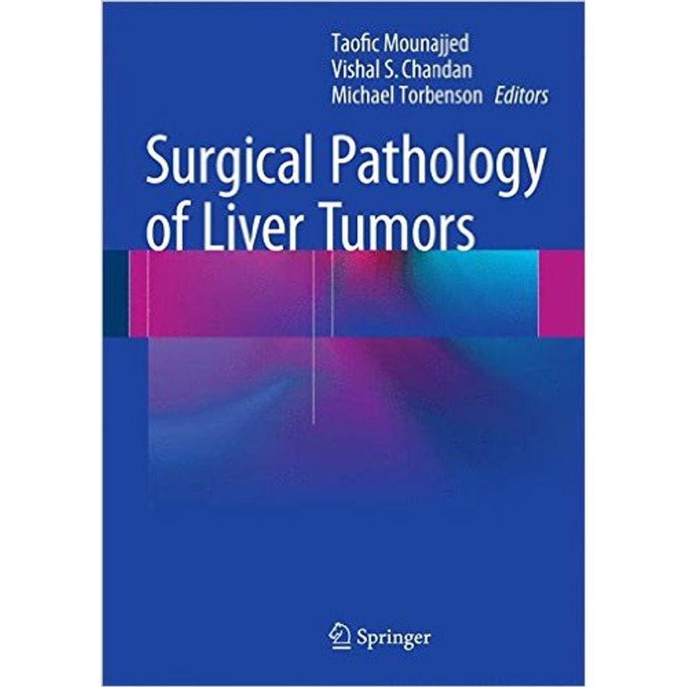 Surgical Pathology Of Liver Tumors