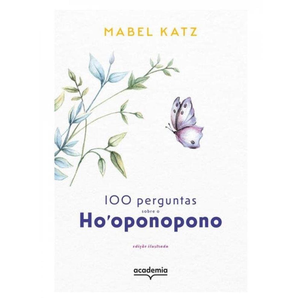 100 Perguntas Sobre O Ho Oponopono