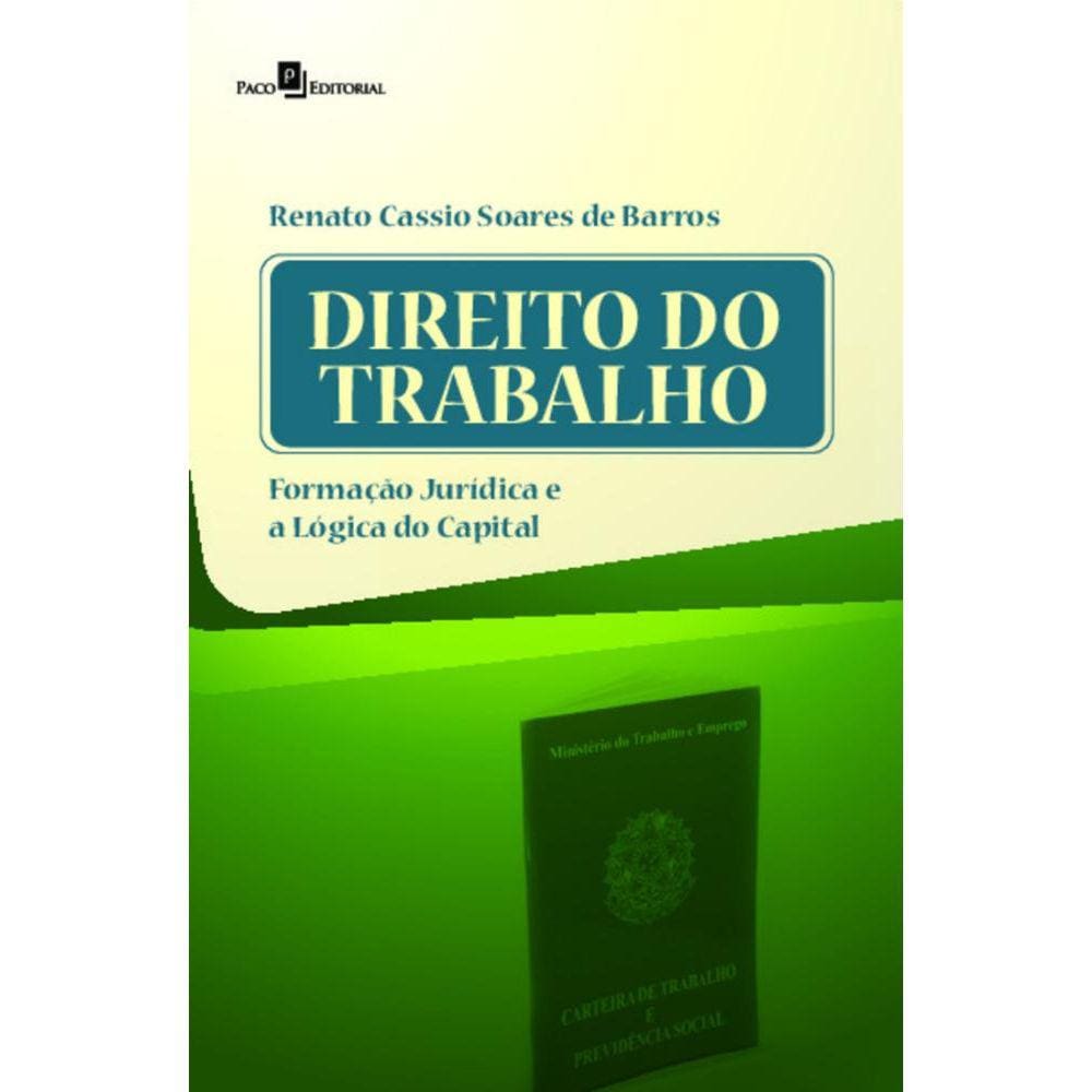 Direito do trabalho: formação jurídica e a lógica do capital