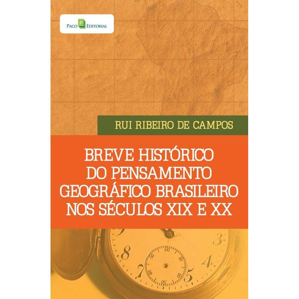 Breve histórico do pensamento geográfico brasileiro nos séculos XIX e XX