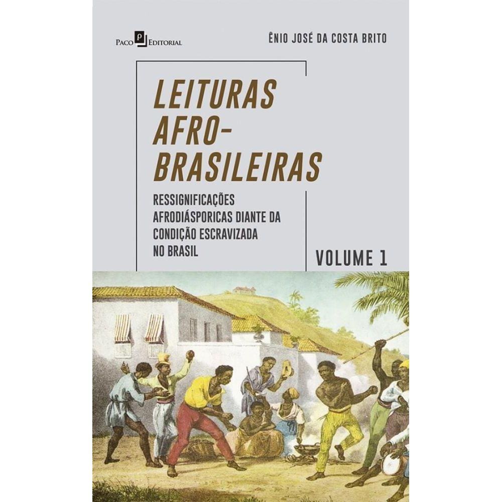 Leituras afro-brasileiras: ressignificações afrodiásporicas diante da condição escravizada no Brasil
