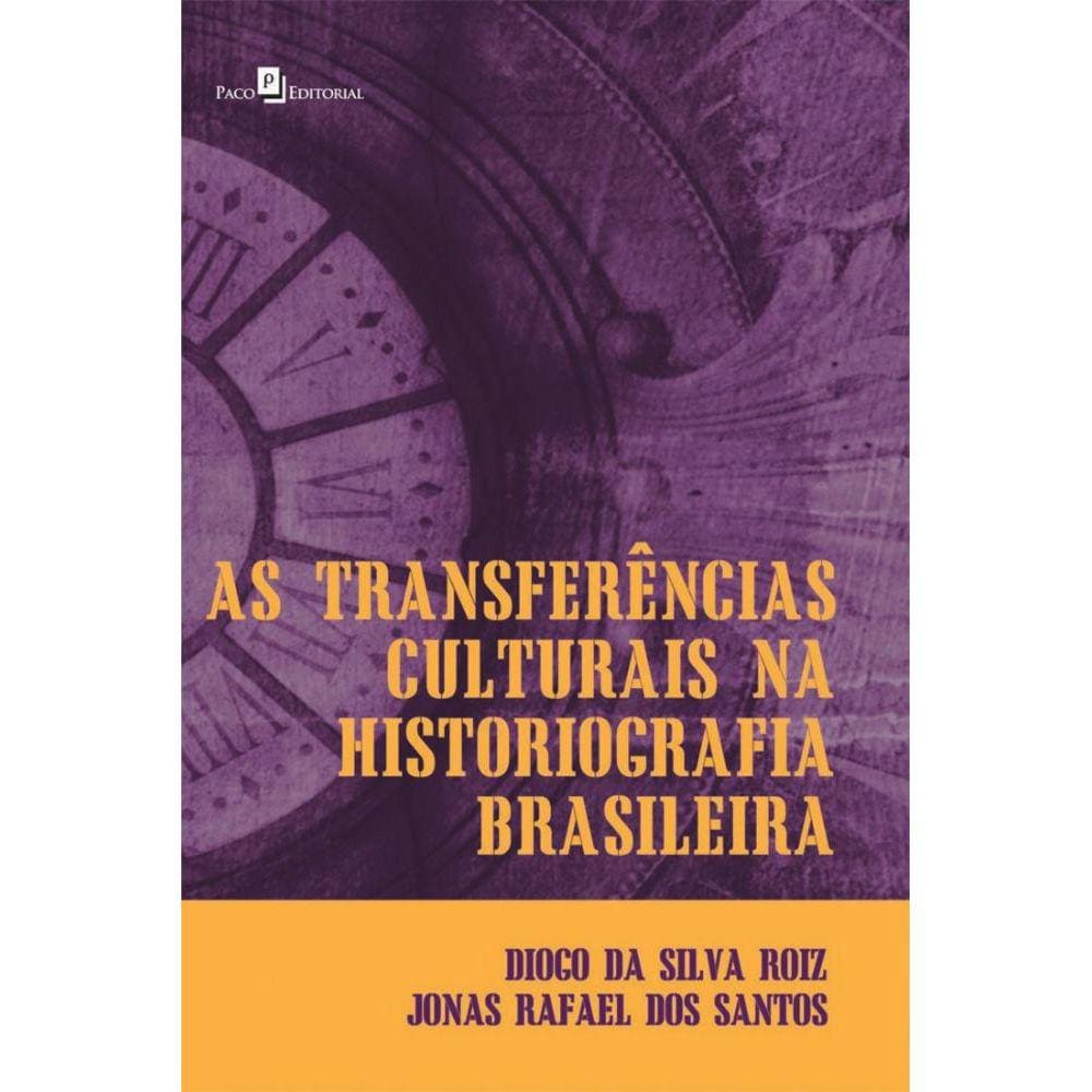 As transferências culturais na historiografia brasileira: leituras e apropriações do movimento dos Annales no Brasil