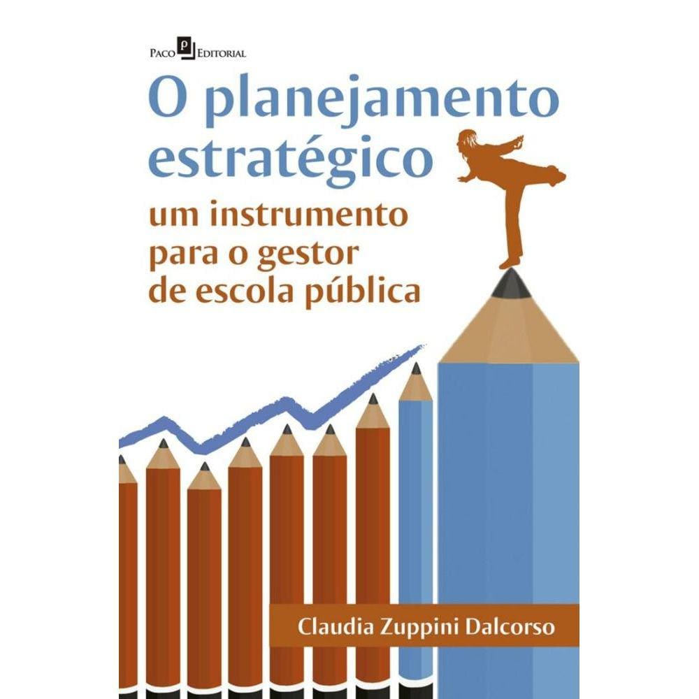 O planejamento estratégico: um instrumento para o gestor de escola pública