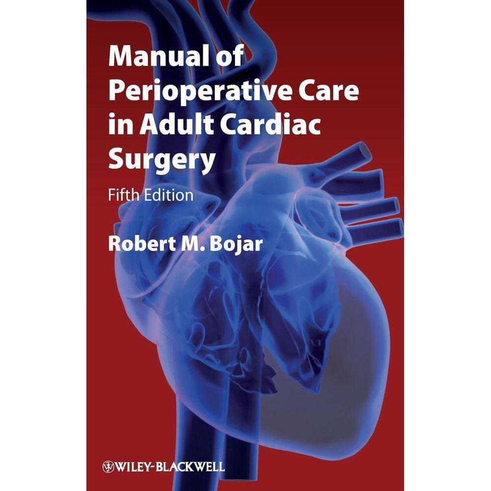Manual Of Perioperative Care In Adult Cardiac Surgery