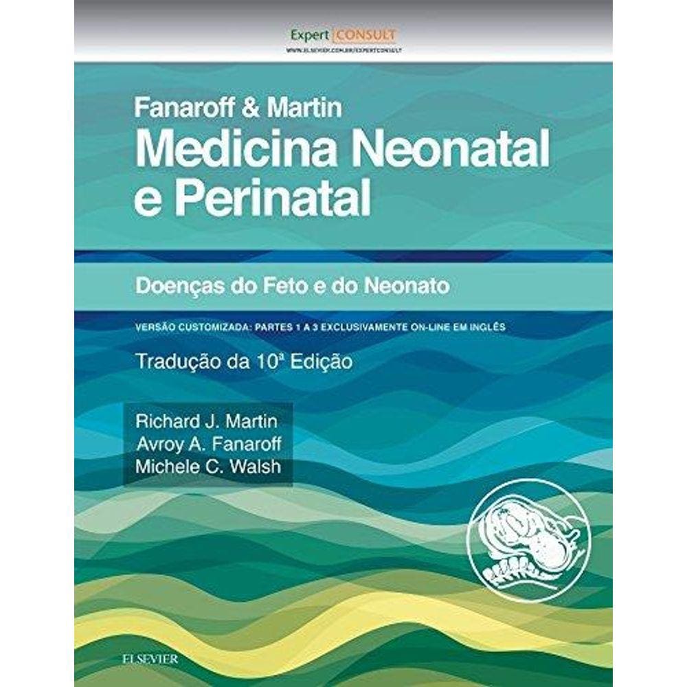 Fanaroff E Martin Medicina Neonatal E Perinatal - Doencas Do Feto E Do Neon