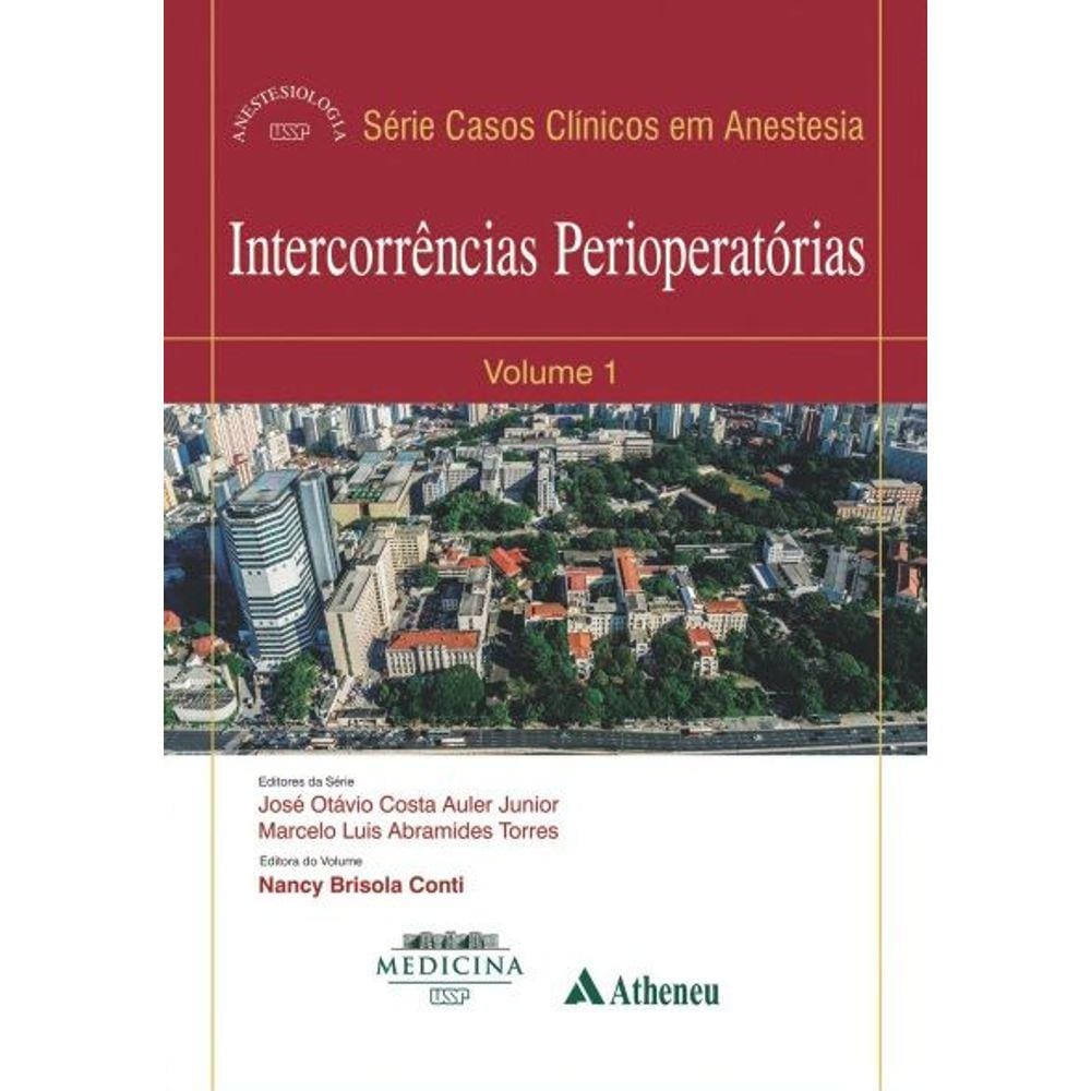 Intercorrencias Perioperatorias - Vol.1 - Serie: Casos Clinicos Em Anestesi