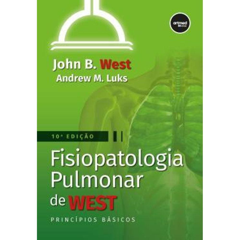 Fisiopatologia Pulmonar de West: Princípios Básicos