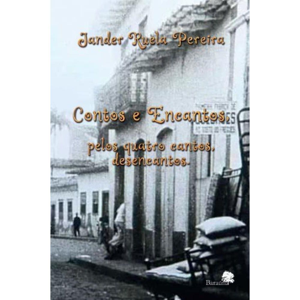 Contos e encantos, pelos quatro cantos, desencantos
