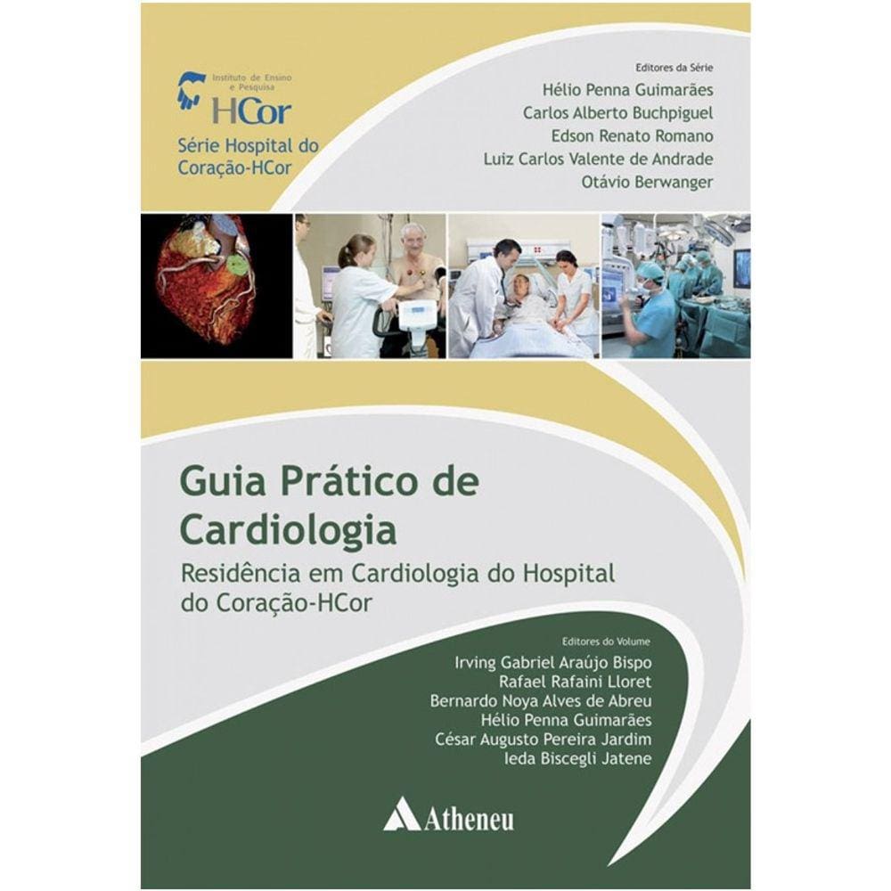 Guia Prático de Cardiologia - Residência em Cardiologia do Hospital do Coração-HCor