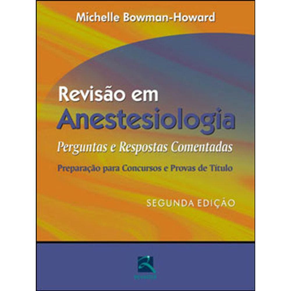 Revisao Em Anestesiologia Perg E Resp Comentadas Prep Para Concursos