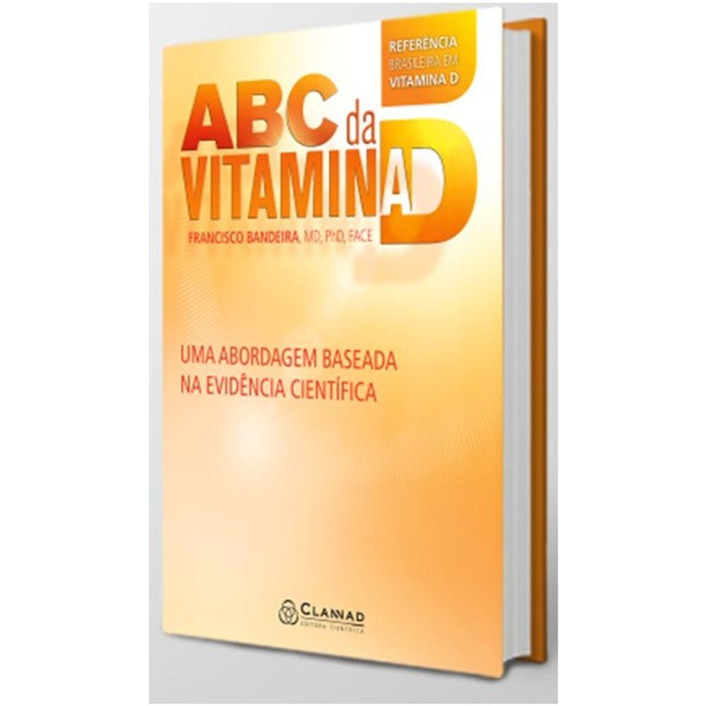 Abc Da Vitamina D Uma Abordagem Baseada Na Evidencia Cientifica