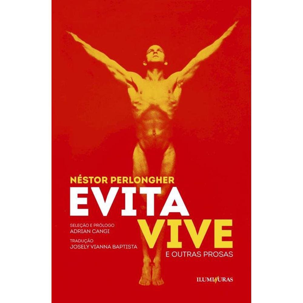 Evita vive: e outras prosas
