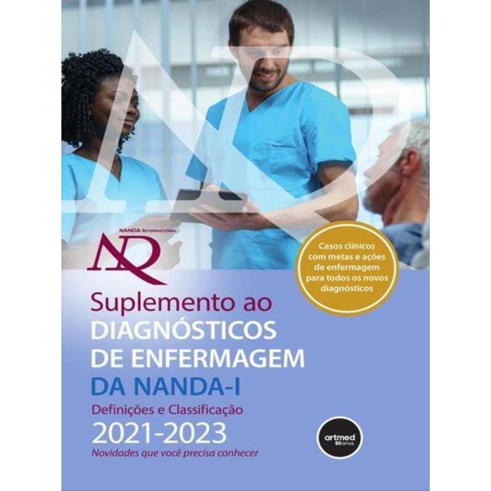 Suplemento Ao Diagnósticos De Enfermagem Da Nanda-I: Definições E Classificação 2021-2023