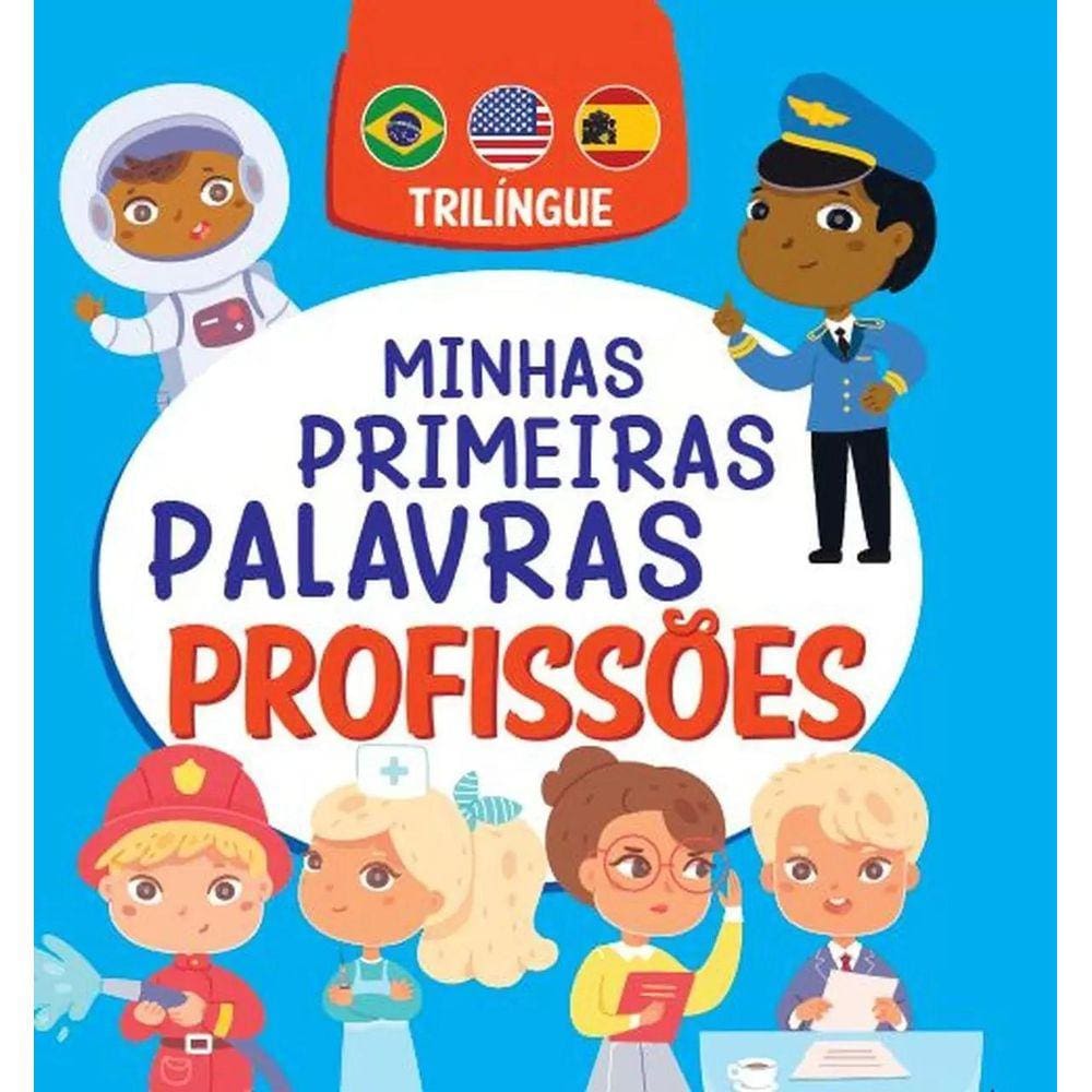 Minhas Primeiras Palavras - Trilíngue - Profissões