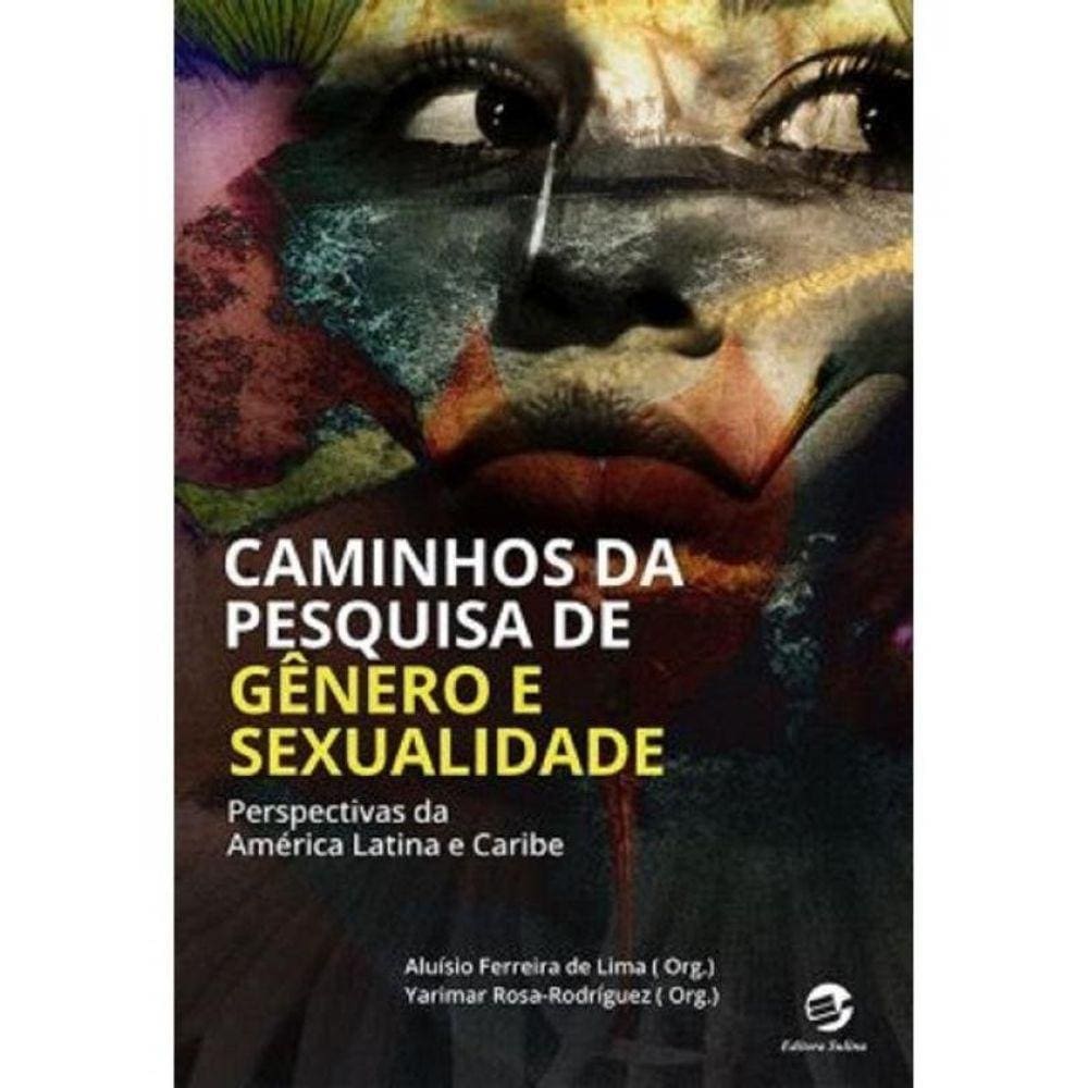 Caminhos Da Pesquisa De Gênero E Sexualidade