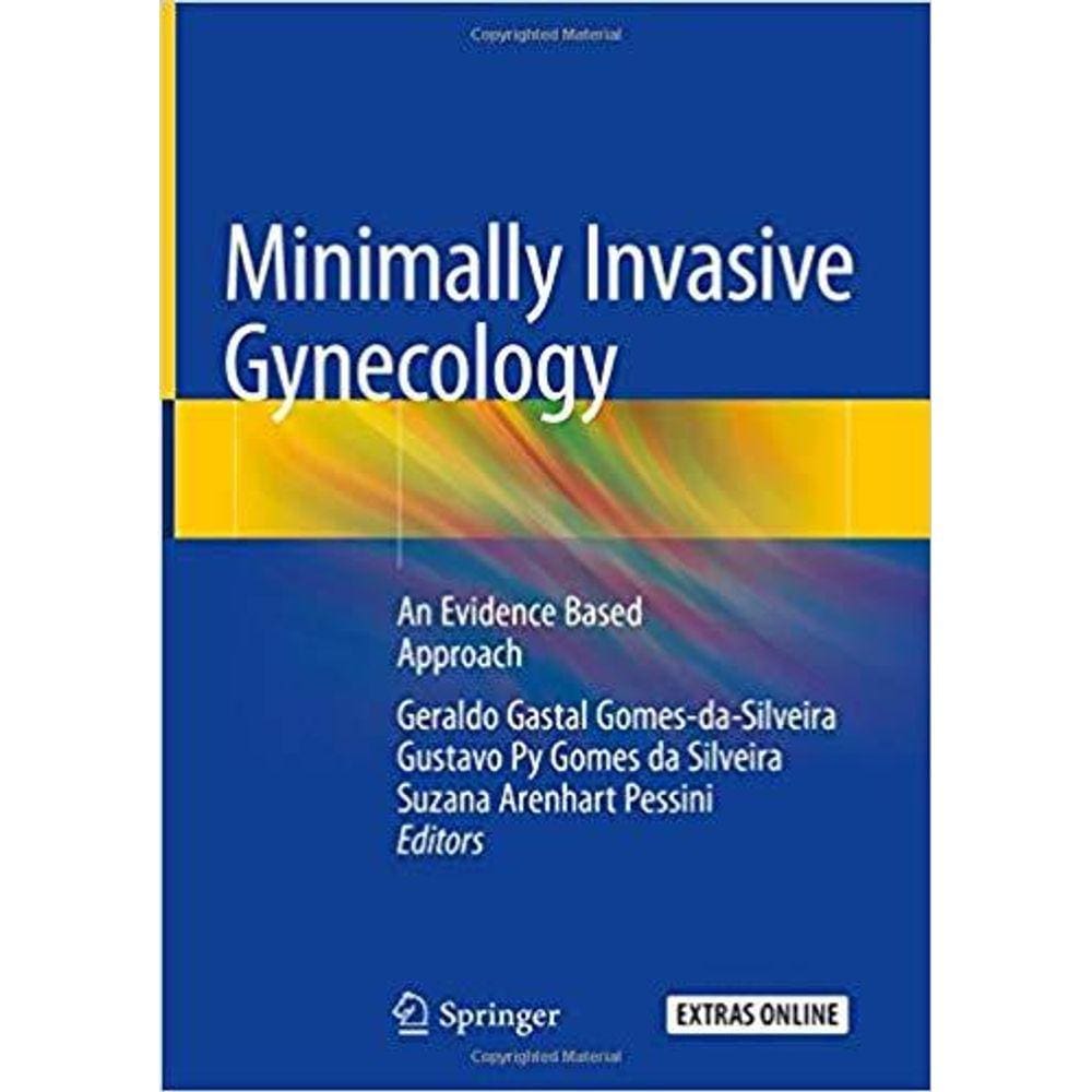 Minimally Invasive Gynecology: An Evidence Based Approach