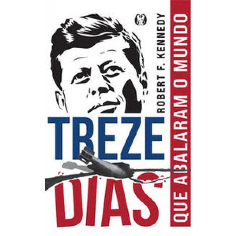 Treze Dias: que abalaram o mundo